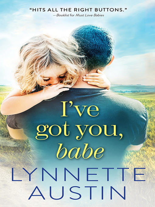 Title details for I've Got You, Babe by Lynnette Austin - Available